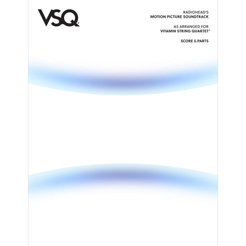 Radiohead's "Motion Picture Soundtrack" as Arranged for VSQ (Sheet Music)