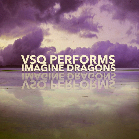 vitamin string quartet vsq imagine dragons tribute